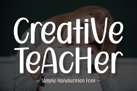 Creative Teacher: A Playful Typeface for Editorial Expression
