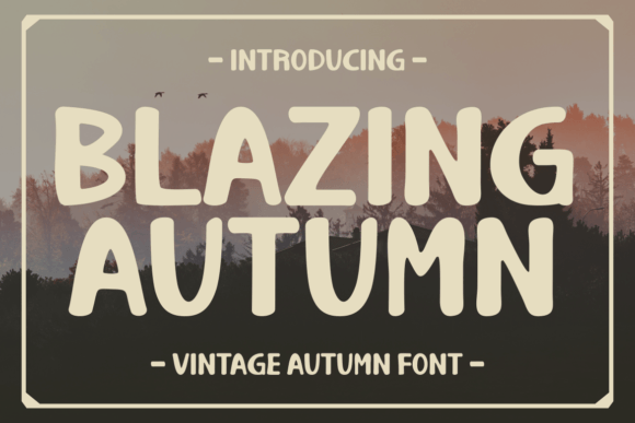 The Blazing Autumn Font: Warming Digital Spaces with Typography
